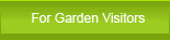 For Garden Visitors